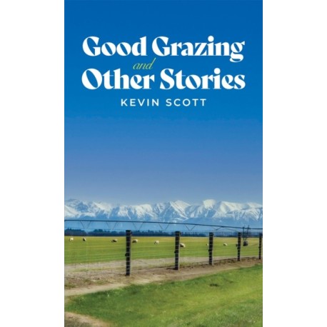 Good Grazing and Other Stories