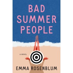 Bad Summer People: A Novel