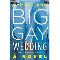 Big Gay Wedding: A Novel