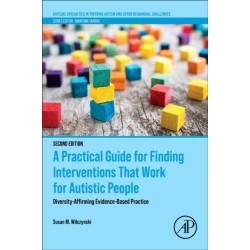 A Practical Guide for Finding Interventions That Work for Autistic People: Diversity-Affirming Evidence-Based Practice