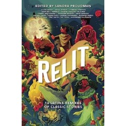Relit: 16 Latinx Remixes of Classic Stories