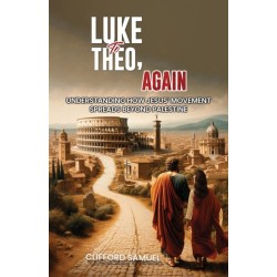 Luke to Theo, Again: Understanding How Jesus’ Movement Spreads Beyond Palestine