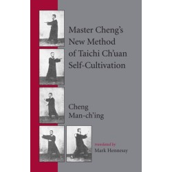 Master Cheng's New Method of Taichi Ch'uan Self-Cultivation