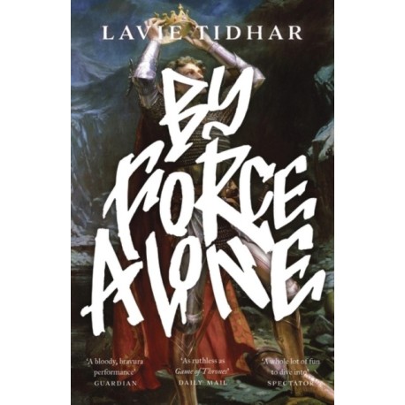 By Force Alone