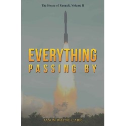 Everything Passing By: The House of Renault, Volume II