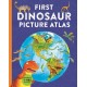First Dinosaur Picture Atlas: Meet 125 Fantastic Dinosaurs From Around the World