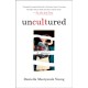 Uncultured: A Memoir