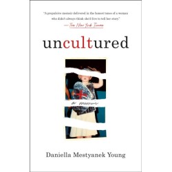 Uncultured: A Memoir