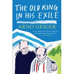 The Old King in his Exile: Shortlisted for the Schlegel-Tieck Prize