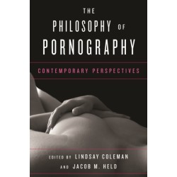 The Philosophy of Pornography: Contemporary Perspectives