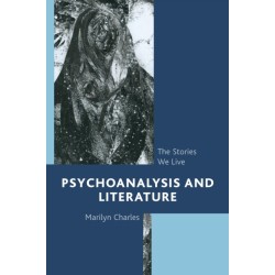Psychoanalysis and Literature: The Stories We Live
