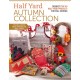 Half Yard™ Autumn Collection: Debbie's Top 40 Half Yard Sewing Projects for Fall Sewing