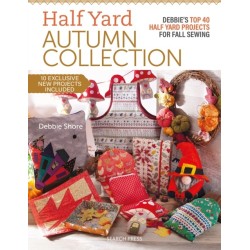 Half Yard™ Autumn Collection: Debbie's Top 40 Half Yard Sewing Projects for Fall Sewing