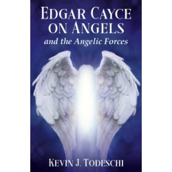 Edgar Cayce on Angels and the Angelic Forces