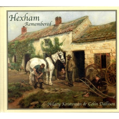 Hexham Remembered: An Illustrated Glimpse into Hexham's Past