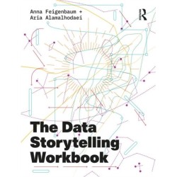 The Data Storytelling Workbook