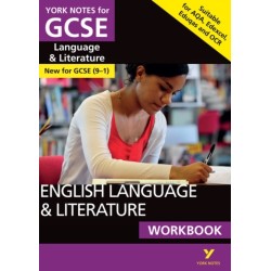 English Language and Literature Workbook: York Notes GCSE - for 2026, 2027 exams: the ideal way to catch up, test your knowledge and feel ready for 2025 and 2026 assessments and exams: - the ideal way to catch up, test your knowledge and feel ready for 20