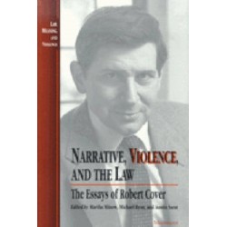Narrative, Violence, and the Law: The Essays of Robert Cover