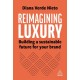 Reimagining Luxury: Building a Sustainable Future for your Brand