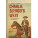 Charlie Siringo's West: An Interpretive Biography