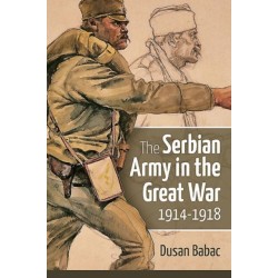 The The Serbian Army in the Great War, 1914-1918