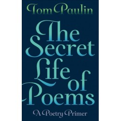 The Secret Life of Poems: A Poetry Primer