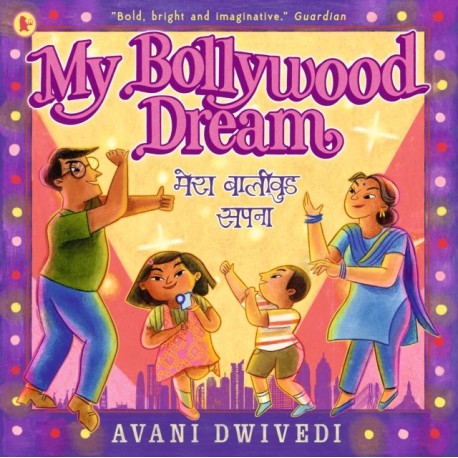 My Bollywood Dream: A love letter to the magic of Bollywood and family bonds, longlisted for the Klaus Flugge Prize 2024