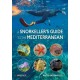 A Snorkeller’s Guide to the Mediterranean: A photographic ID guide to the most commonly encountered marine species