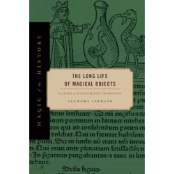 The Long Life of Magical Objects: A Study in the Solomonic Tradition