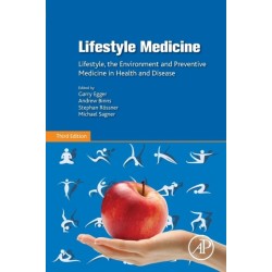 Lifestyle Medicine: Lifestyle, the Environment and Preventive Medicine in Health and Disease