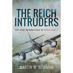 The Reich Intruders: RAF Light Bomber Raids in World War II