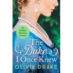 The Duke I Once Knew: An enchanting second-chance Regency romance