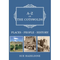 A-Z of the Cotswolds: Places-People-History