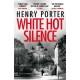 White Hot Silence: Gripping spy thriller from an espionage master