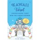 Kawaii Tarot: Understanding Tarot with the Kawaii Universe