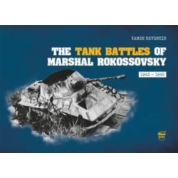 The Tank Battles of Marshal Rokossovsky: 1943-1945