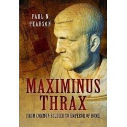 Maximinus Thrax: From Common Soldier to Emperor of Rome