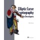 Elliptic Curve Cryptography for Developers