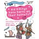 A Question of History: Did Vikings wear horns on their helmets? And other questions about the Vikings