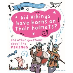 A Question of History: Did Vikings wear horns on their helmets? And other questions about the Vikings