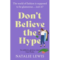 Don't Believe the Hype: A totally laugh out loud and addictive page-turner