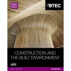 BTEC First Construction and the Built Environment Student Book