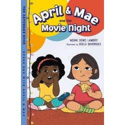April & Mae and the Movie Night: The Saturday Book