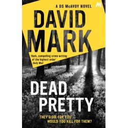 Dead Pretty: The 5th DS McAvoy novel from the Richard & Judy bestselling author