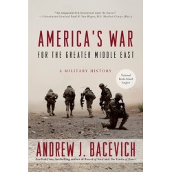America's War for the Greater Middle East: A Military History