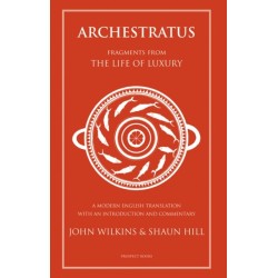 Archestratus: Fragments from the Life of Luxury