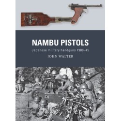 Nambu Pistols: Japanese military handguns 1900–45