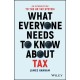 What Everyone Needs to Know about Tax: An Introduction to the UK Tax System