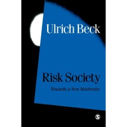 Risk Society: Towards a New Modernity