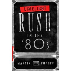 Limelight: Rush in the '80s